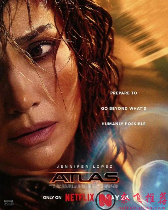 詹妮弗·洛佩兹新片《异星战境》（Atlas）上线Netflix，首映礼独美全场，丈夫缺席再引猜测