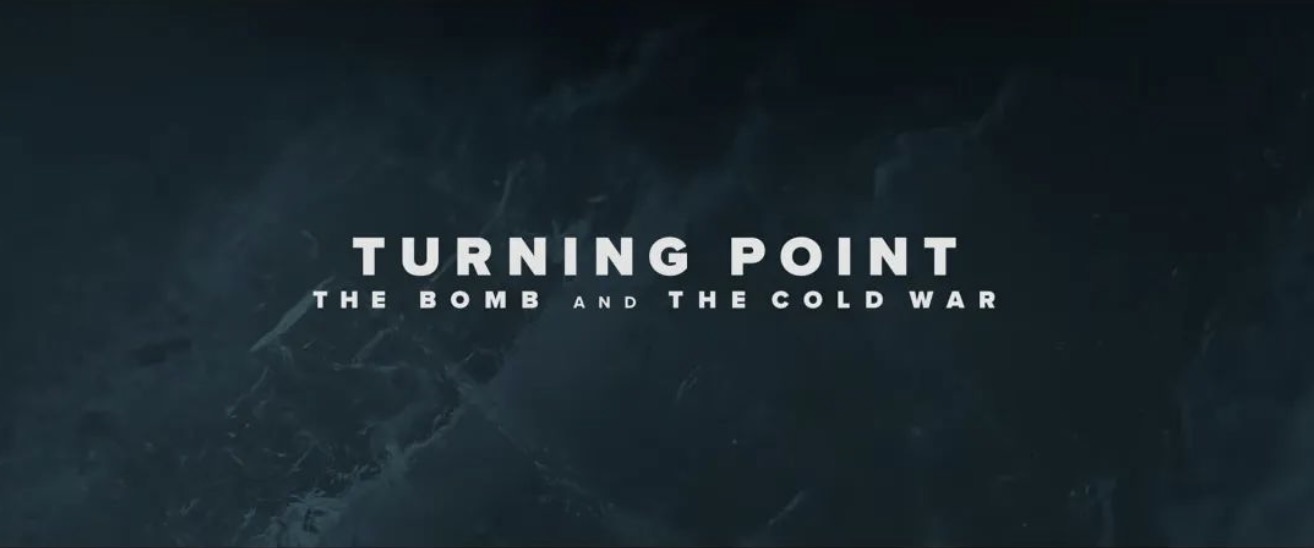 網飛Netflix史詩級重磅大型紀錄片「轉折點：原子彈與冷戰/驚世轉折點：原子彈與冷戰(港)」，短短九集描繪出近百年來波瀾壯闊的世界主線
